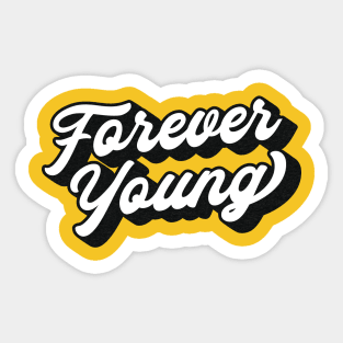 Forever Young Lettering (Black & White Edition) Sticker